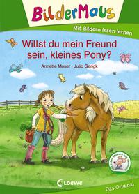 Vorderes Coverbild Bildermaus - Willst du mein Freund sein, kleines Pony?