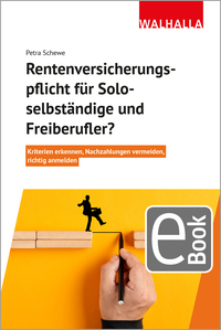 Vorderes Coverbild Rentenversicherungspflicht für Soloselbständige und Freiberufler?