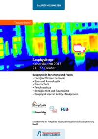 Vorderes Coverbild Bauphysiktage Kaiserslautern 2015 - Bauphysik in Forschung und Praxis
