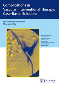 Vorderes Coverbild Complications in Vascular Interventional Therapy: Case-Based Solutions