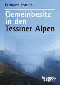 Vorderes Coverbild Gemeinbesitz in den Tessiner Alpen