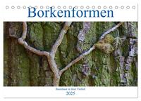Vorderes Coverbild Borkenformen (Tischkalender 2025 DIN A5 quer), CALVENDO Monatskalender