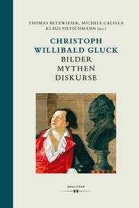Vorderes Coverbild Christoph Willibald Gluck: Bilder Mythen Diskurse