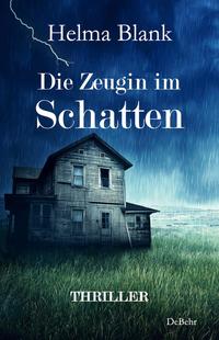 Vorderes Coverbild Die Zeugin im Schatten - Thriller