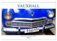 Vorderes Coverbild VAUXHALL - Ein britischer Klassiker in Kuba (Wandkalender 2025 DIN A4 quer), CALVENDO Monatskalender