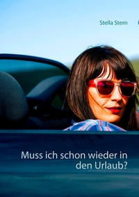 Vorderes Coverbild Muss ich schon wieder in den Urlaub?