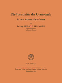 Vorderes Coverbild Die Fortschritte der Glastechnik in den letzten Jahrzehnten