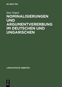 Vorderes Coverbild Nominalisierungen und Argumentvererbung im Deutschen und Ungarischen
