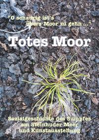 Vorderes Coverbild " O schaurig ist's übers Moor zu gehn ..." - Totes Moor