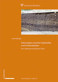 Vorderes Coverbild Kaiseraugst zwischen Spätantike und Frühmittelalter