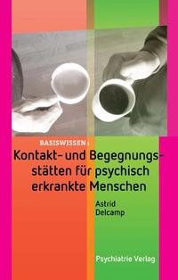 Vorderes Coverbild Kontakt- und Begegnungsstätten für psychisch erkrankte Menschen