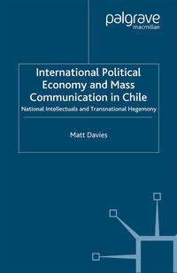 Vorderes Coverbild International Political Economy and Mass Communication in Chile