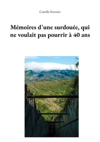 Vorderes Coverbild Mémoires d'une surdouée, qui ne voulait pas pourrir à 40 ans
