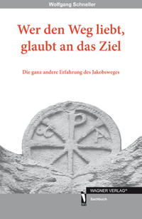 Vorderes Coverbild Wer den Weg liebt, glaubt an das Ziel