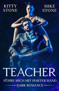 Vorderes Coverbild Teacher - Führe mich mit harter Hand