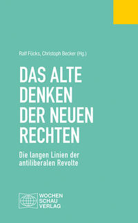 Vorderes Coverbild Das alte Denken der Neuen Rechten