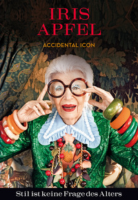 Vorderes Coverbild Iris Apfel: Stil ist keine Frage des Alters