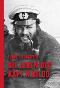 Vorderes Coverbild Die Leben des Käpt'n Bilbo