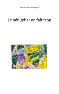 Vorderes Coverbild Le nénuphar en fait trop