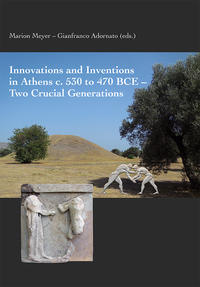 Vorderes Coverbild Innovations and Inventions in Athens c. 530 to 470 BCE – Two Crucial Generations