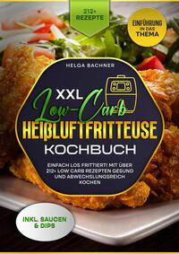 Vorderes Coverbild XXL Low-Carb Heißlufrfritteuse Kochbuch