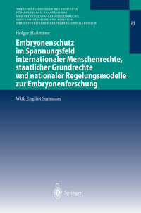 Vorderes Coverbild Embryonenschutz im Spannungsfeld internationaler Menschenrechte, staatlicher Grundrechte und nationaler Regelungsmodelle zur Embryonenforschung