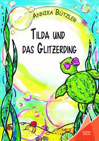 Vorderes Coverbild Tilda und das Glitzerding