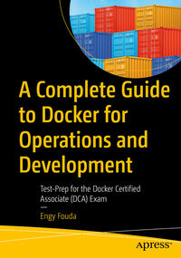 Vorderes Coverbild A Complete Guide to Docker for Operations and Development