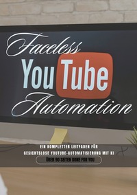 Vorderes Coverbild Faceless YouTube Automation