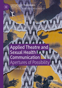 Vorderes Coverbild Applied Theatre and Sexual Health Communication