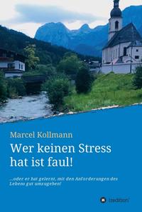 Vorderes Coverbild Wer keinen Stress hat ist faul!