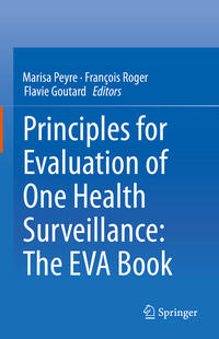 Vorderes Coverbild Principles for Evaluation of One Health Surveillance: The EVA Book