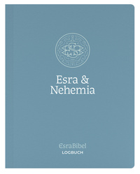 Vorderes Coverbild EsraBibel – Logbuch Esra + Nehemia