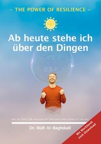 Vorderes Coverbild The Power of Resilience - Ab heute stehe ich über den Dingen