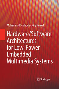 Vorderes Coverbild Hardware/Software Architectures for Low-Power Embedded Multimedia Systems