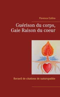 Vorderes Coverbild Guérison du corps, Gaie Raison du coeur