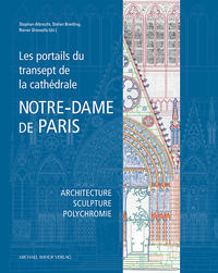 Vorderes Coverbild Les portails du transept de la cathédrale Notre-Dame de Paris