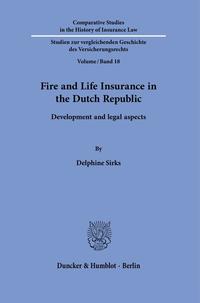Vorderes Coverbild Fire and Life Insurance in the Dutch Republic.