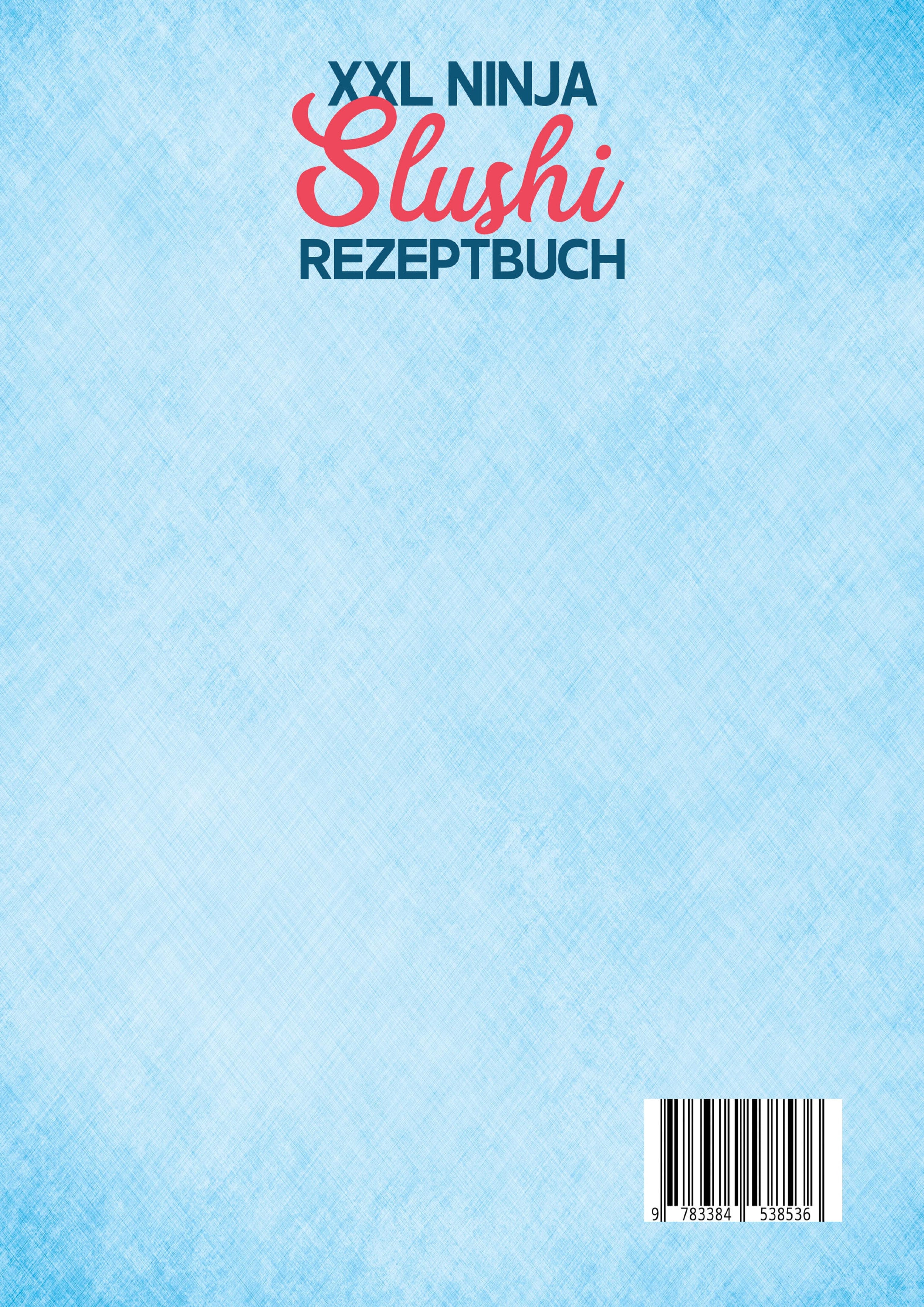 Rückseitencover XXL Ninja Slushi Rezeptbuch