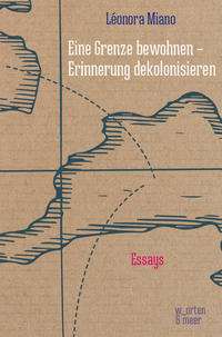 Vorderes Coverbild Eine Grenze bewohnen – Erinnerung dekolonisieren