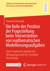Vorderes Coverbild Die Rolle der Position der Fragestellung beim Textverstehen von mathematischen Modellierungsaufgaben