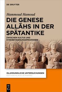 Vorderes Coverbild Die Genese Allahs in der Spätantike