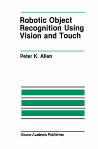 Vorderes Coverbild Robotic Object Recognition Using Vision and Touch