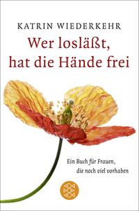 Vorderes Coverbild Wer losläßt, hat die Hände frei