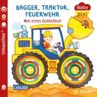 Vorderes Coverbild Baby Pixi (unkaputtbar) 115: Bagger, Traktor, Feuerwehr