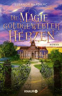 Vorderes Coverbild Die Magie goldgewebter Herzen