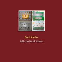 Vorderes Coverbild Bilder des Bernd Schubert