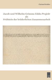 Vorderes Coverbild Jacob und Wilhelm Grimms Edda-Projekt als Prüfstein der brüderlichen Zusammenarbeit