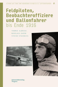 Vorderes Coverbild Flieger aus Tirol und Vorarlberg in den k.u.k. Luftfahrtruppen Bd. 2