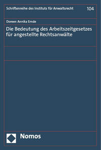 Vorderes Coverbild Die Bedeutung des Arbeitszeitgesetzes für angestellte Rechtsanwälte